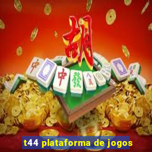 t44 plataforma de jogos